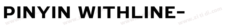 Pinyin withline字体转换